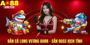 Bắn cá Long Vương AO88
